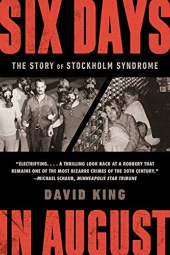 Six Days in August - The Story of Stockholm Syndrome