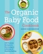 The Organic Baby Food Cookbook