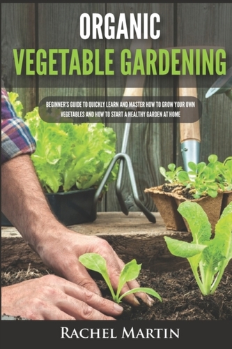 ORGANIC VEGETABLE GARDENING