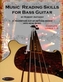 MUSIC READING SKILLS FOR BASS GUITAR COM