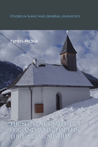 The Slovene Dialect of Egg and Potschach in the Gailtal, Austria