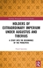 Holders of Extraordinary imperium under Augustus and Tiberius