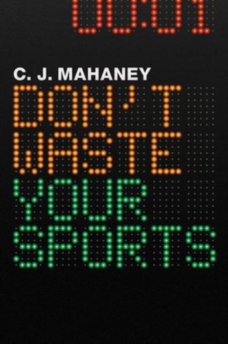 Don't Waste Your Sports