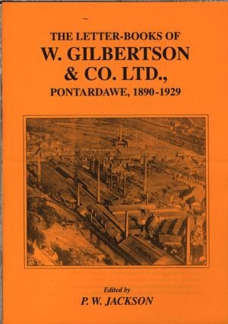 The Letter-books of  W.Gilbertson and Co., Pontardawe, 1890-1929
