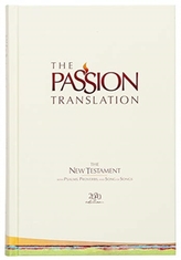 The Passion Translation New Testament with Psalms Proverbs and Song of Songs (2020 Edn) Ivory Hb