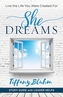 She Dreams - Women's Bible Study Guide with Leader Helps
