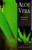 Aloe vera - Přírodní léčitel