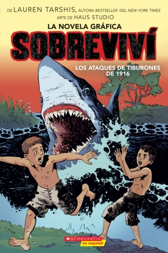 Sobrevivi los ataques de tiburones de 1916 (Graphix) (I Survived the Shark Attacks of 1916)