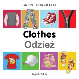 My First Bilingual Book - Clothes - English-polish
