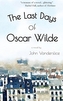 LAST DAYS OF OSCAR WILDE