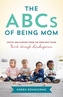 The ABCs of Being Mom