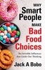 Why Smart People Make Bad Food Choices