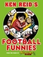 Ken Reid's Football Funnies: The First Half