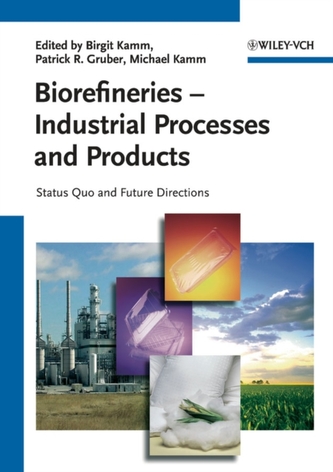 Biorefineries - Industrial Processes and Products