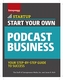 Start Your Own Podcast Business