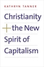 Christianity and the New Spirit of Capitalism