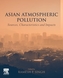 Asian Atmospheric Pollution