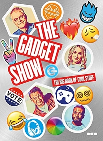 The Gadget Show: The Big Book of Cool Stuff