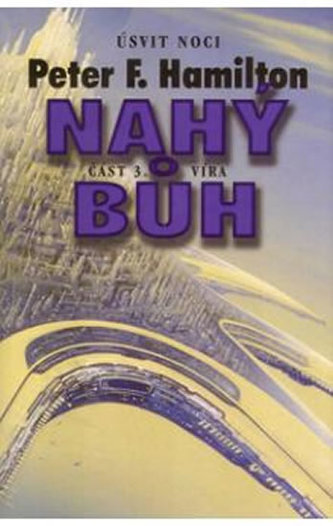 Nahý bůh 3. část: Víra