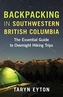 Backpacking in Southwestern British Columbia