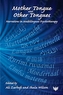 Mother Tongue and Other Tongues