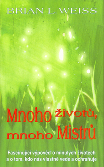 Mnoho životů, mnoho mistrů Mnoho životů, mnoho mistrů