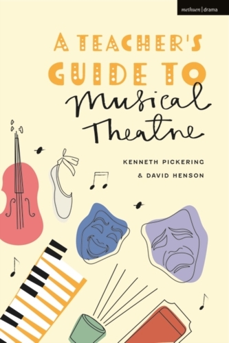 A Teacher's Guide to Musical Theatre