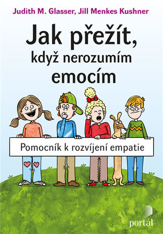 Jak přežít, když nerozumím emocím - Pomocník k rozvíjení empatie