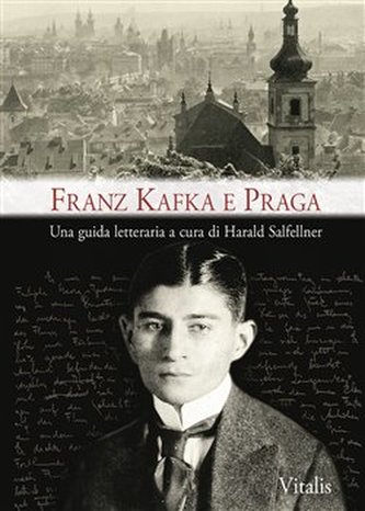 Franz Kafka e Praga Franz Kafka e Praga
