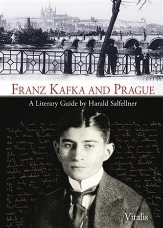 Franz Kafka and Prague Franz Kafka and Prague