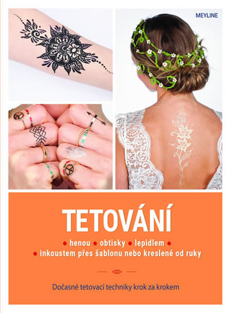 Tetování - Dočasné tetovací techniky krok za krokem Tetování - Dočasné tetovací techniky krok za krokem