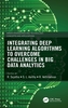 Integrating Deep Learning Algorithms to Overcome Challenges in Big Data Analytics