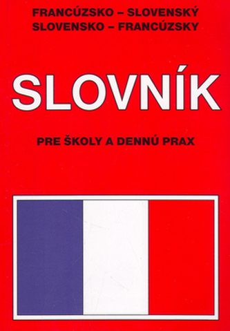 Francúzsko-slovenský,slovensko-francúzsky slovník