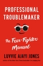Professional Troublemaker