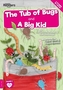 THE TUB OF BUGS AND A BIG KID