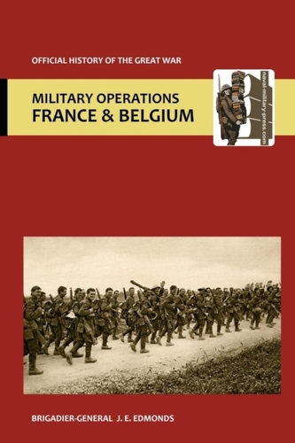 France and Belgium 1918. Vol V. 26th September - 11th November. the Advance to Victory. Official History of the Great Wa