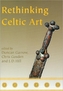 Rethinking Celtic Art