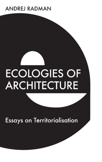 Ecologies of Architecture