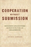 Cooperation Without Submission