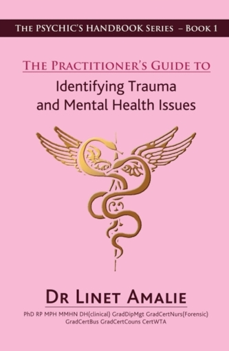 The Practitioner's Guide to Identifying Trauma and Mental Health Issues