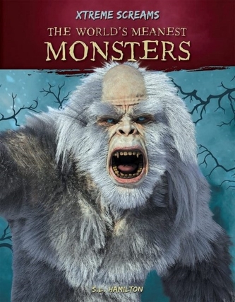 Xtreme Screams: The World's Meanest Monsters