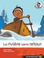 Nitou l'Indien 7 La riviere sans retour
