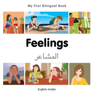 My First Bilingual Book - Feelings - Arabic-english