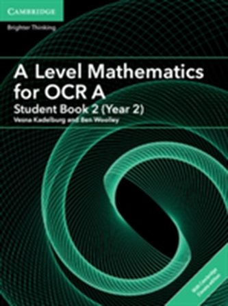 A Level Mathematics for OCR A Student Book 2 (Year 2) with Cambridge Elevate Edition (2 Years)