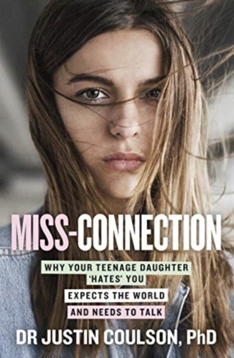 MISSCONNECTION WHY YOUR TEENAGE DAUGHTER