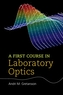 A First Course in Laboratory Optics