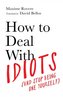 How to Deal With Idiots