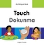 My Bilingual Book - Touch - Turkish-english