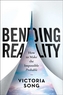 Bending Reality