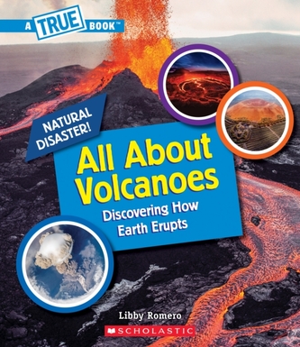 All About Volcanoes (A True Book: Natural Disasters) (Library Edition)